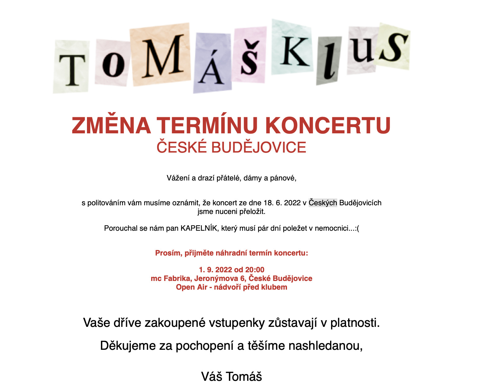 Tomáš Klus - PŘESUNUTO NA 1.9. DO MC FABRIKA